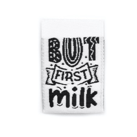 Étiquette tissée - Mais d'abord le lait blanc